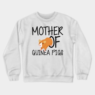 Mother of guinea pigs Crewneck Sweatshirt